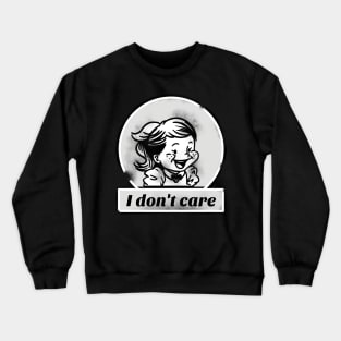 I Don't Care Anti-social Girl Crewneck Sweatshirt